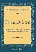 Full-O-Life: Guaranteed Packaged Nursery Stock, Fall 1964-Spring 1965 (Classic Reprint)