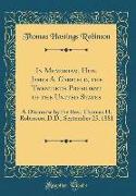 In Memoriam, Hon. James A. Garfield, the Twentieth President of the United States: A Discourse by the Rev. Thomas H. Robinson, D.D., September 25, 188