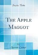 The Apple Maggot (Classic Reprint)