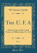 The U. F. A, Vol. 4: Official Organ of the United Farmers of Alberta, June 15, 1925 (Classic Reprint)