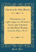 Handbook for 1958-1959, the Woman's Auxiliary, Church of the Holy Family, Chapel Hill, N. C (Classic Reprint)