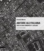 Abitare all'italiana. Tra la casa-fondaco e l'atelier