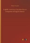 English Literature, Considered as an Interpreter of English History