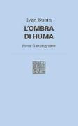 L'ombra di Huma. Poema di un viaggiatore