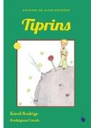 Der Kleine Prinz. Tiprins