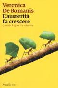 L'austerità fa crescere. Quando il rigore è la soluzione