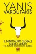 Il minotauro globale. L'America, l'Europa e il futuro dell'economia globale