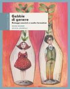 Gabbie di genere. Retaggi sessisti e scelte formative