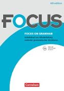 Focus on Grammar, Arbeitsbuch zur Wiederholung zentraler grammatischer Strukturen, Ausgabe 2019 (4th Edition), B1/B2, Gymnasiale Oberstufe und berufsbildende Schulen, Arbeitsbuch mit Erklärvideos und interaktiven Übungen mit Audios online, Mit eingelegtem