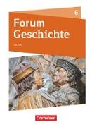 Forum Geschichte - Neue Ausgabe, Gymnasium Sachsen, 6. Schuljahr, Schülerbuch