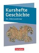 Kurshefte Geschichte, Niedersachsen, Die Völkerwanderung, Schülerbuch