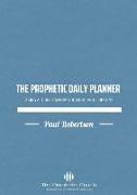 The Prophetic Daily Planner: Taking Action Towards Your Prophetic Destiny