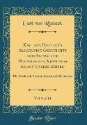 Karl von Rotteck's Allgemeine Geschichte vom Anfang der Historischen Kenntniß bis auf Unsere Zeiten, Vol. 8 of 11