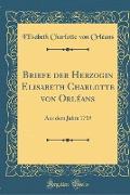 Briefe der Herzogin Elisabeth Charlotte von Orléans