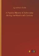 A Popular History of Astronomy during the Nineteenth Century