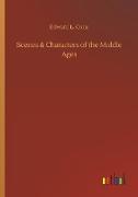 Scenes & Characters of the Middle Ages