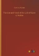 The Use and Need of the Life of Carry A. Nation