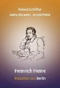 Heinrich Heine - Miszellen aus Berlin