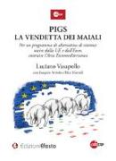 Pigs. La vendetta dei maiali. Per un programma di alternativa di sistema: uscire dalla UE e dall'Euro, costruire l'Area Euromediterranea