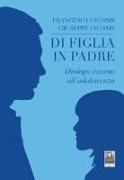 Di figlia in padre. Dialogo intorno all'adolescenza