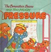 The Berenstain Bears and Too Much Pressure