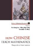 How Chinese Teach Mathematics