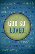 God So Loved... (Pack of 25)