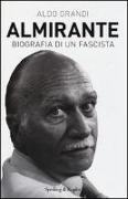 Almirante. Biografia di un fascista