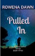Pulled in: The Perfect Halves Series Book Three