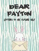 Dear Payton, Letters to My Future Self: Girls Journals and Diaries