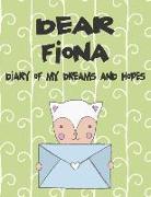 Dear Fiona, Diary of My Dreams and Hopes: A Girl's Thoughts