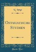 Ostasiatische Studien (Classic Reprint)
