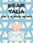 Dear Talia, Diary of My Dreams and Hopes: A Girl's Thoughts
