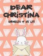 Dear Christina, Chronicles of My Life: A Girl's Thoughts