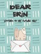 Dear Erin, Letters to My Future Self: A Girl's Thoughts