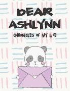 Dear Ashlynn, Chronicles of My Life: A Girl's Thoughts