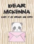 Dear McKenna, Diary of My Dreams and Hopes: A Girl's Thoughts