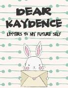 Dear Kaydence, Letters to My Future Self: A Girl's Thoughts