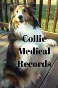 Collie Medical Records: Track Medications, Vaccinations, Vet Visits and More