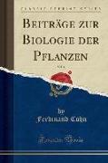 Beiträge zur Biologie der Pflanzen, Vol. 4 (Classic Reprint)