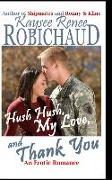 Hush Hush, My Love, and Thank You: An Erotic Romance