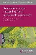 Advances in Crop Modelling for a Sustainable Agriculture