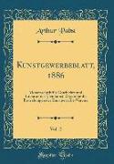 Kunstgewerbeblatt, 1886, Vol. 2