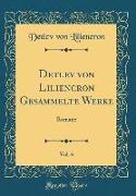 Detlev von Liliencron Gesammelte Werke, Vol. 6