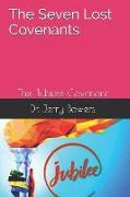 The Seven Lost Covenants: The Jubilee Covenant