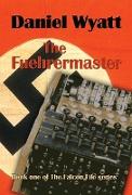 The Fuehrermaster: Book one of the Falcon File series