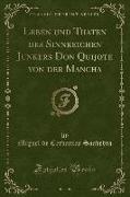 Leben und Thaten des Sinnreichen Junkers Don Quijote von der Mancha, Vol. 7 (Classic Reprint)