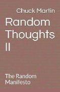 Random Thoughts II: The Random Manifesto