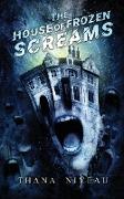 The House of Frozen Screams