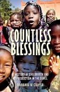 Countless Blessings: A History of Childbirth and Reproduction in the Sahel